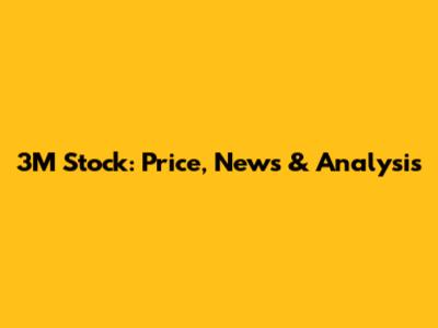 3M Stock: Price, News & Analysis
