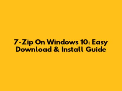 7-Zip On Windows 10: Easy Download & Install Guide