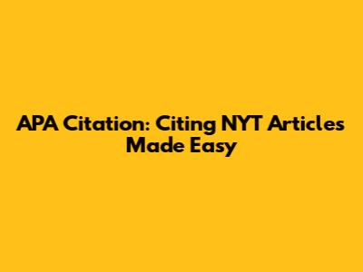 APA Citation: Citing NYT Articles Made Easy