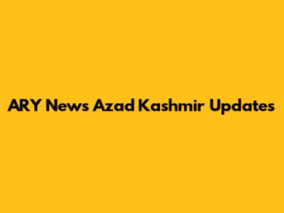 ARY News Azad Kashmir Updates