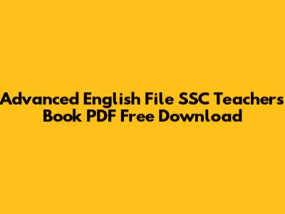 Advanced English File SSC Teacher's Book PDF Free Download