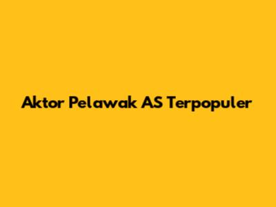Aktor Pelawak AS Terpopuler