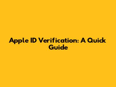 Apple ID Verification: A Quick Guide