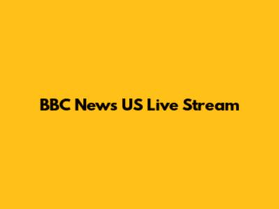 BBC News US Live Stream
