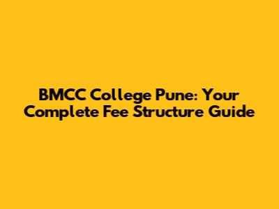 BMCC College Pune: Your Complete Fee Structure Guide
