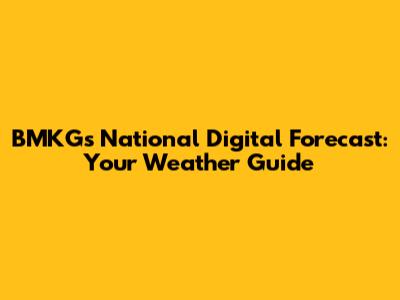 BMKG's National Digital Forecast: Your Weather Guide