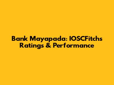 Bank Mayapada: IOSCFitch's Ratings & Performance