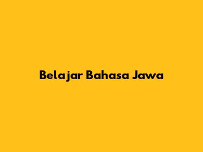 Belajar Bahasa Jawa