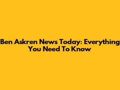 Ben Askren News Today: Everything You Need To Know