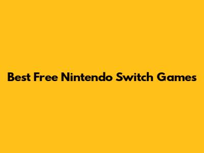 Best Free Nintendo Switch Games