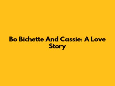 Bo Bichette And Cassie: A Love Story