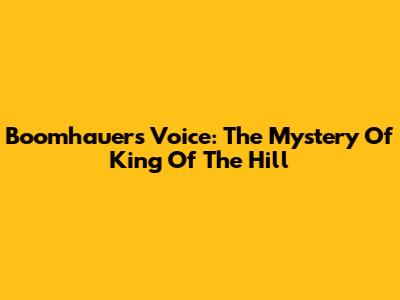 Boomhauer's Voice: The Mystery Of King Of The Hill