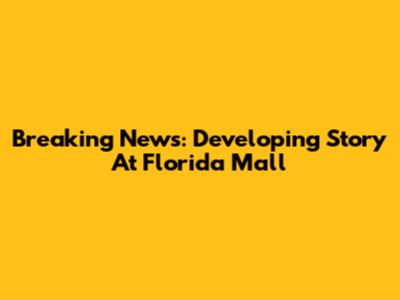 Breaking News: Developing Story At Florida Mall