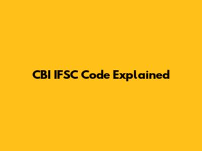 CBI IFSC Code Explained