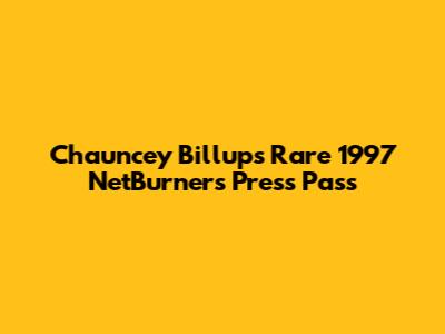 Chauncey Billups' Rare 1997 NetBurners Press Pass