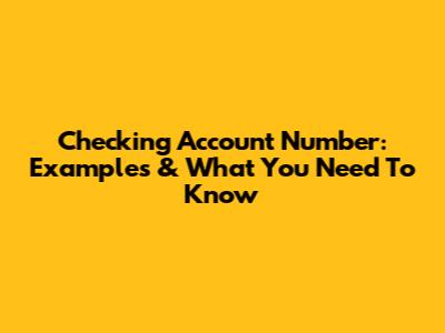Checking Account Number: Examples & What You Need To Know