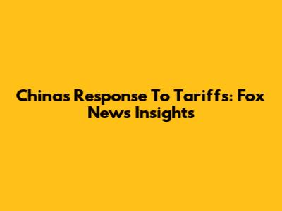 China's Response To Tariffs: Fox News Insights
