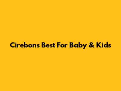 Cirebon's Best For Baby & Kids