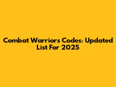 Combat Warriors Codes: Updated List For 2025