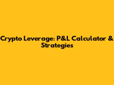 Crypto Leverage: P&L Calculator & Strategies