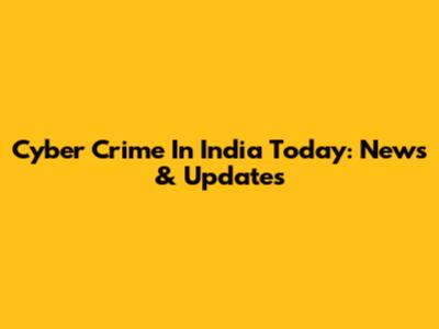 Cyber Crime In India Today: News & Updates