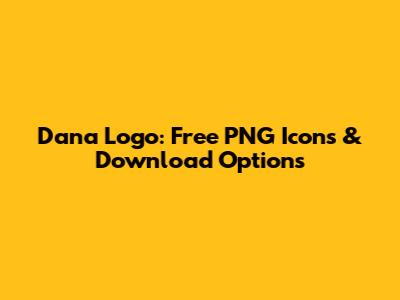 Dana Logo: Free PNG Icons & Download Options