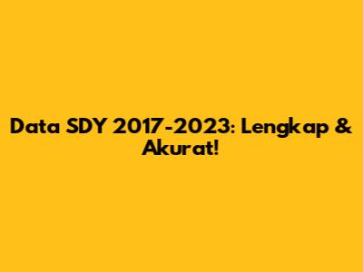 Data SDY 2017-2023: Lengkap & Akurat!