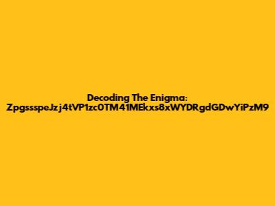 Decoding The Enigma: ZpgssspeJzj4tVP1zc0TM41MEkxs8xWYDRgdGDwYiPzM9