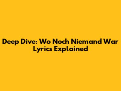 Deep Dive: 'Wo Noch Niemand War' Lyrics Explained