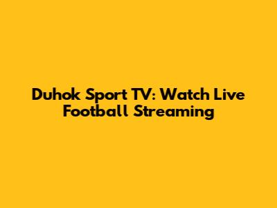 Duhok Sport TV: Watch Live Football Streaming