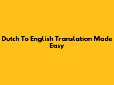 Dutch To English Translation Made Easy