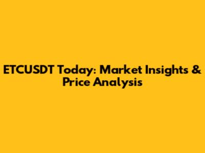 ETCUSDT Today: Market Insights & Price Analysis