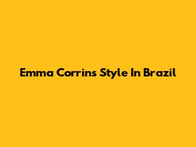 Emma Corrin's Style In Brazil