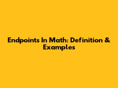 Endpoints In Math: Definition & Examples