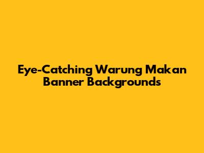 Eye-Catching Warung Makan Banner Backgrounds