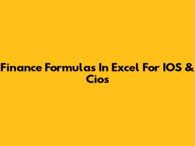 Finance Formulas In Excel For IOS & Cios