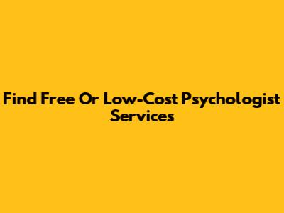 Find Free Or Low-Cost Psychologist Services