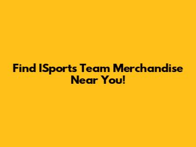Find ISports Team Merchandise Near You!