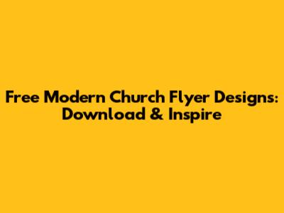 Free Modern Church Flyer Designs: Download & Inspire