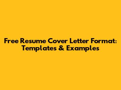 Free Resume Cover Letter Format: Templates & Examples