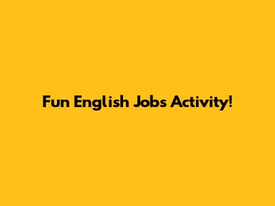 Fun English Jobs Activity!