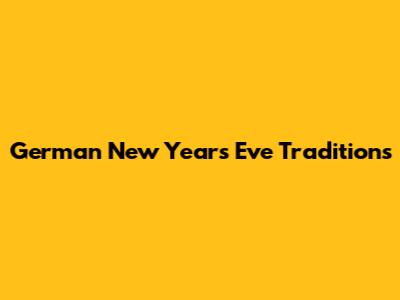 German New Year's Eve Traditions