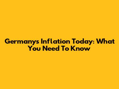 Germany's Inflation Today: What You Need To Know