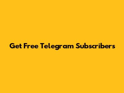 Get Free Telegram Subscribers