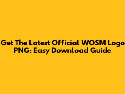 Get The Latest Official WOSM Logo PNG: Easy Download Guide