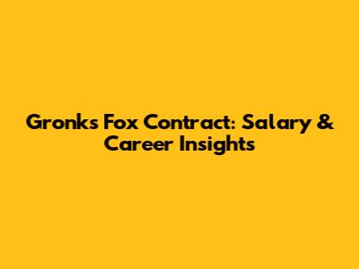 Gronk's Fox Contract: Salary & Career Insights