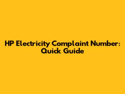 HP Electricity Complaint Number: Quick Guide