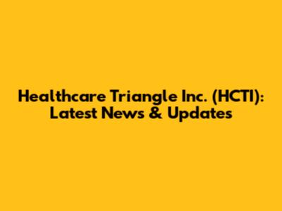 Healthcare Triangle Inc. (HCTI): Latest News & Updates