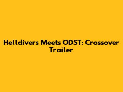 Helldivers Meets ODST: Crossover Trailer