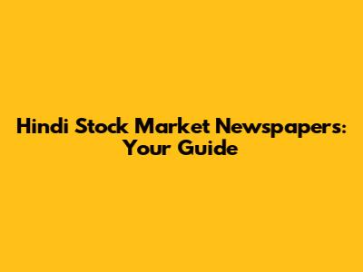 Hindi Stock Market Newspapers: Your Guide